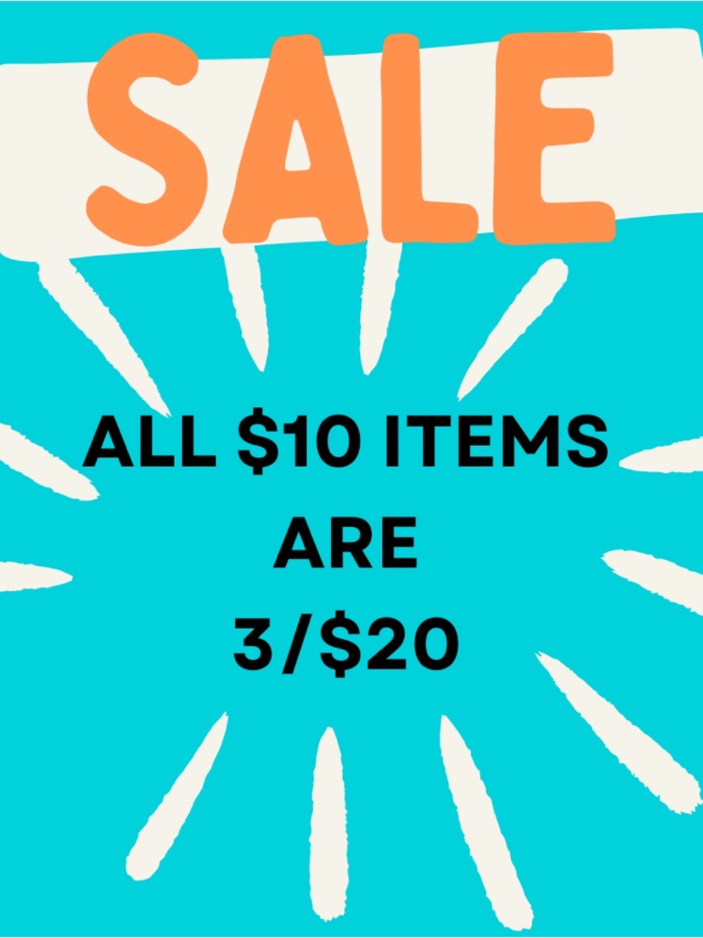 All $10 items are 3/$20!